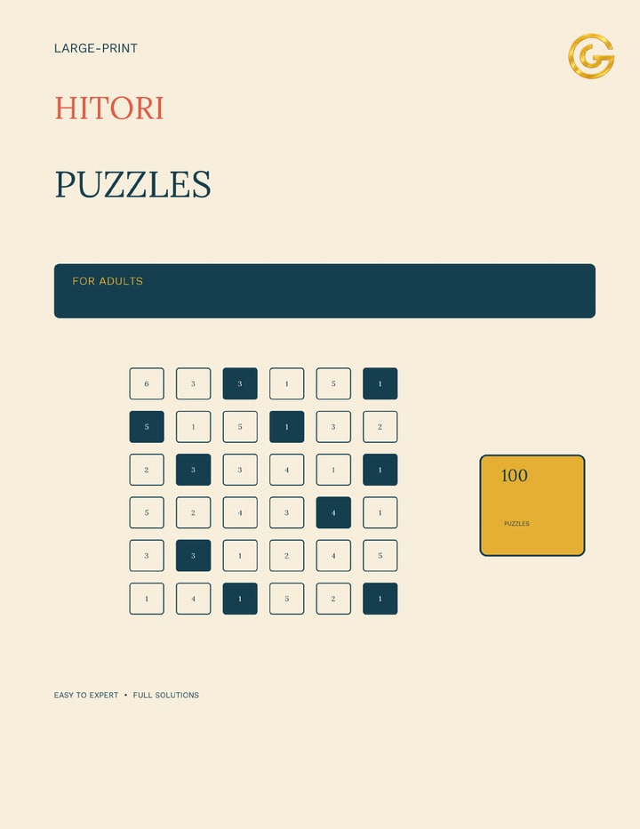 Large-Print Hitori Puzzles for Adults: 100 Original Logic Puzzles with Full Solutions — Easy to Expert — A. Glorieux