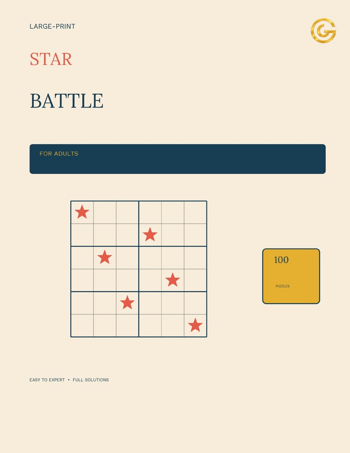 Large-Print Star Battle Puzzles for Adults: 100 Original Star Placement Logic Puzzles with Full Solutions — Easy to Expert — A. Glorieux